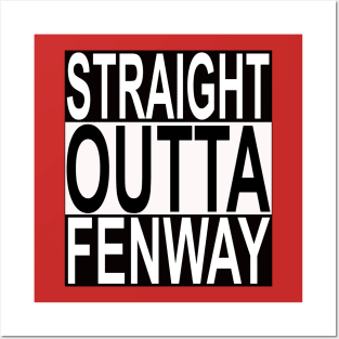 Straight Outta Fenway ( Park ) Posters and Art